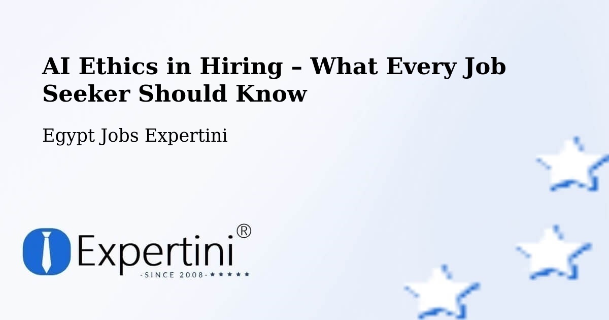 AI Ethics in Recruitment & Hiring – Tanda - Tanda, Egypt Jobs Expertini