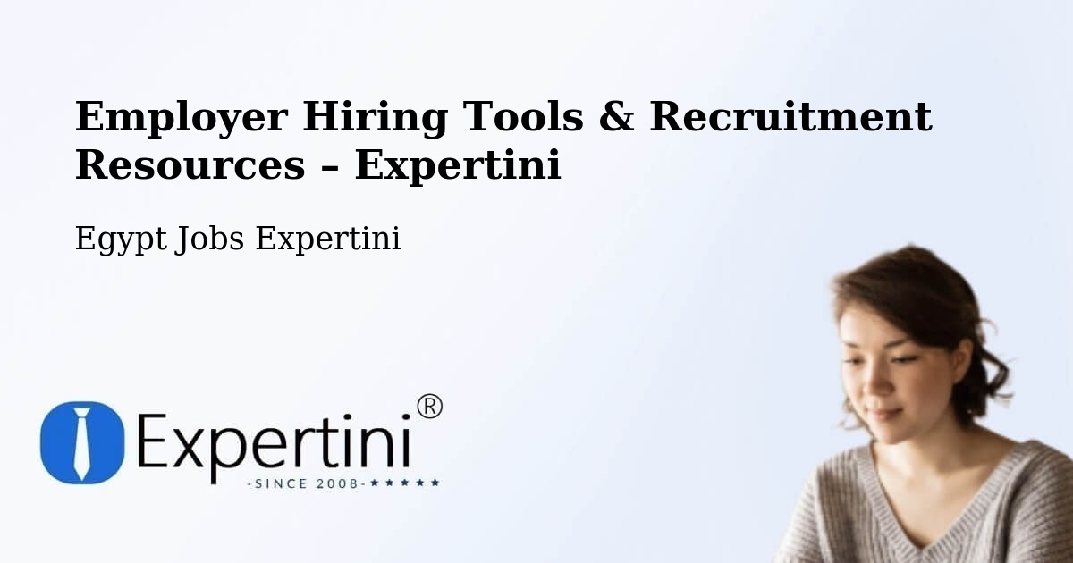Employer Hiring Tools & Recruitment Resources – Tanda - Tanda, Egypt Jobs Expertini